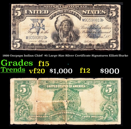 1899 Oncpapa Indian Chief  $5 Large Size Silver Certificate Grades f+ Signatures Elliott/Burke