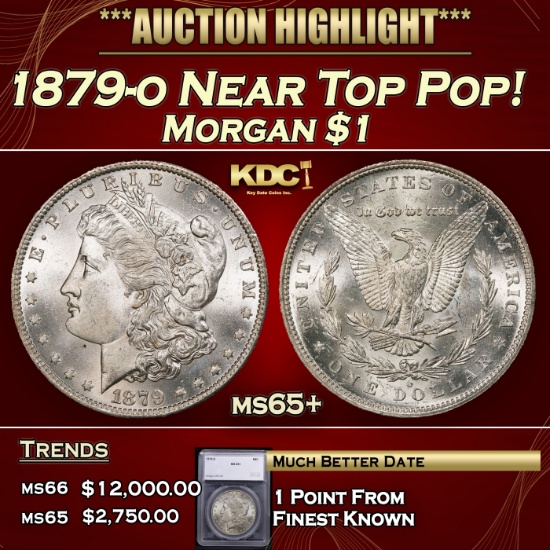 *Highlight* 1879-o Morgan Dollar Near Top Pop! $1 ms65+ SEGS (fc)