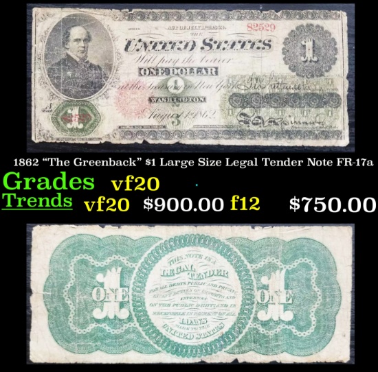 1862 "The Greenback" $1 Large Size Legal Tender Note Grades vf, very fine FR-17a