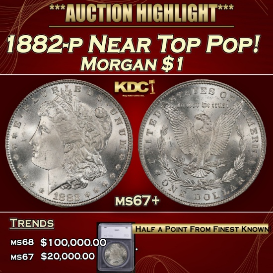 *Highlight* 1882-p Morgan Dollar Near Top Pop! $1 ms67+ SEGS (fc)