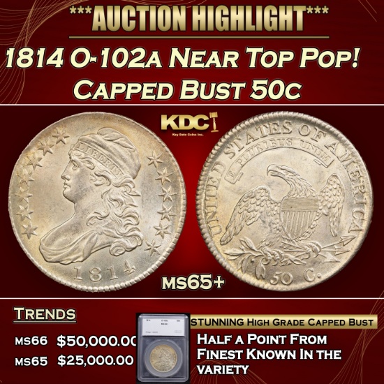 *Highlight* 1814 Capped Bust Half Dollar O-102a Near Top Pop! 50c ms65+ SEGS (fc)