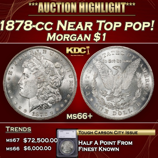 *Highlight* 1878-cc Morgan Dollar Near Top pop! $1 ms66+ SEGS (fc)