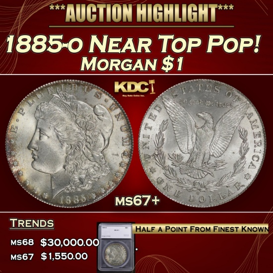 *Highlight* 1885-o Morgan Dollar Near Top Pop! $1 ms67+ SEGS (fc)