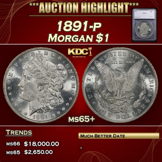 *Highlight* 1891-p Morgan Dollar $1 ms65+ SEGS (fc)