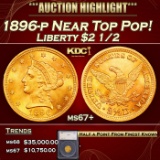 *Highlight* 1896-p Gold Liberty Quarter Eagle Near Top Pop! $2 1/2 ms67+ SEGS (fc)
