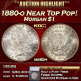 *Highlight* 1880-o Morgan Dollar Near Top Pop! $1 ms65+ SEGS (fc)