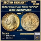 *Highlight* 1932-p Washington Quarter Colorfully Toned TOP POP! 25c ms67+ SEGS (fc)