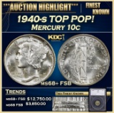 *Highlight* 1940-s Mercury Dime TOP POP! 10c ms68+ FSB SEGS (fc)