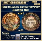 *Highlight* 1892 Proof Barber Dime Rainbow Toned TOP POP! 10c pr68 SEGS (fc)