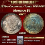*Highlight* 1879-o Morgan Dollar Colorfully Toned TOP POP! $1 ms66+ SEGS (fc)