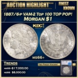 *Highlight* 1887/6-p Morgan Dollar VAM-2 Top 100 TOP POP! $1 ms66+ SEGS (fc)
