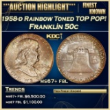 *Highlight* 1958-d Franklin Half Dollar Rainbow Toned TOP POP! 50c ms67+ fbl SEGS (fc)