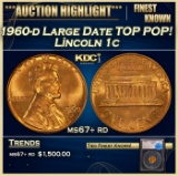 *Highlight* 1960-d Large Date Lincoln Cent TOP POP! 1c ms67+ rd SEGS (fc)