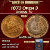 *Highlight* 1873 Open 3 Indian Cent 1c ms65+ rb SEGS (fc)