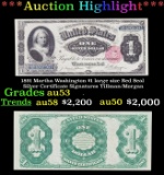 *Highlight* 1891 Martha Washington $1 large size Red Seal Silver Certificate Grades Select AU Signat