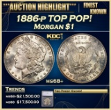 *Highlight* 1886-p Morgan Dollar TOP POP! $1 ms68+ SEGS (fc)