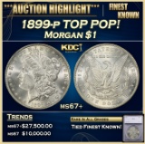 *Highlight* 1899-p Morgan Dollar TOP POP! $1 ms67+ SEGS (fc)