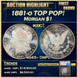 *Highlight* 1881-o Morgan Dollar TOP POP! $1 ms65+ DMPL SEGS (fc)