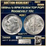 *Highlight* 1959-d/d RPM FS-504 Roosevelt Dime TOP POP! 10c ms67 FT SEGS (fc)