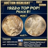 *Highlight* 1922-d Peace Dollar TOP POP! $1 ms67+ SEGS (fc)
