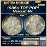 *Highlight* 1936-s Mercury Dime TOP POP! 10c ms68+ FSB SEGS (fc)