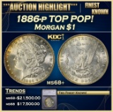 *Highlight* 1886-p Morgan Dollar TOP POP! $1 ms68+ SEGS (fc)