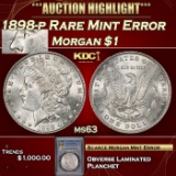 *Highlight* PCGS 1898-p Morgan Dollar Rare Mint Error $1 ms63 PCGS (fc)
