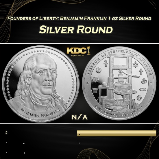 Founders of Liberty: Benjamin Franklin 1 oz Silver Round