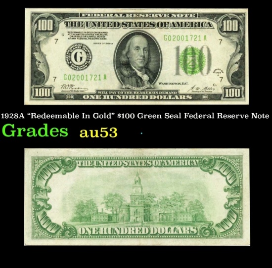 1928A "Redeemable In Gold" $100 Green Seal Federal Reserve Note Grades Select AU