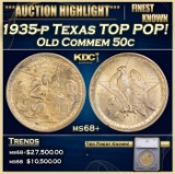 1935-p Texas Old Commem Half Dollar TOP POP! 50c ms68+ SEGS