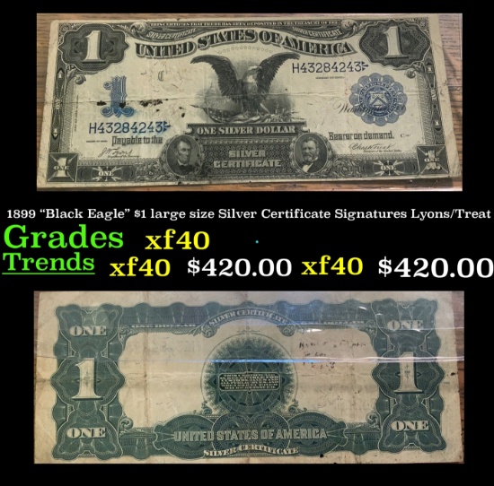1899 "Black Eagle" $1 large size Silver Certificate Grades xf Signatures Lyons/Treat