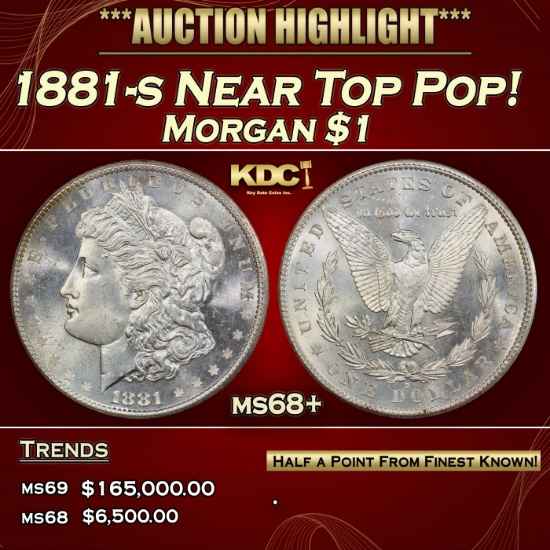 IO 1881-s Morgan Dollar Near Top Pop! $1 ms68+ SEGS
