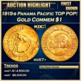 IO 1915-s Panama Pacific Gold Commem Dollar TOP POP! 1 ms67+ SEGS