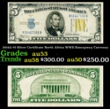 1934A $5 Silver Certificate North Africa WWII Emergency Currency Grades Select AU