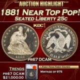 1881 Proof Seated Liberty Quarter Near Top Pop! 25c pr67 DCAM SEGS