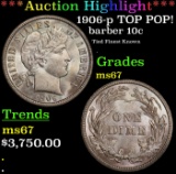*Highlight* 1906-p Barber Dime TOP POP! 10c ms67 SEGS (fc)
