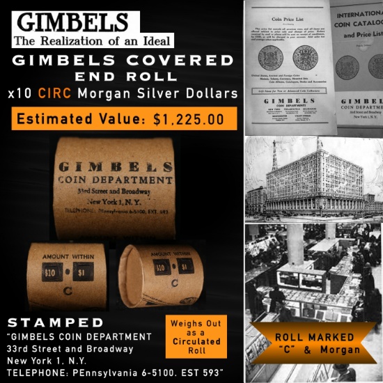 153- GIMBLES Circ Morgan Silver Dollar $1 Roll C 10 Coin