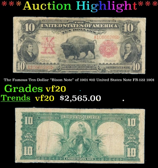 The $10 United States Note Famous Ten-Dollar "Bison Note" of 1901 FR-122 Grades vf, very fine 1901