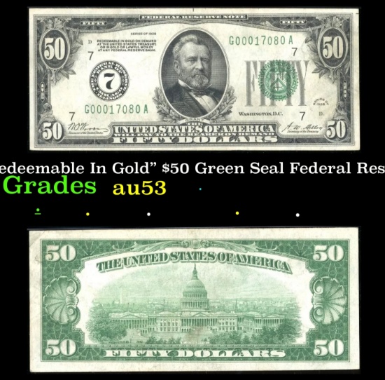 1928 $50 Green Seal Federal Reserve Note "Redeemable In Gold" Grades Select AU