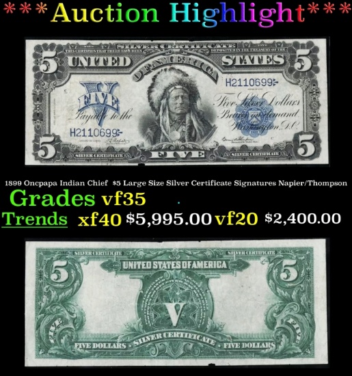 1899 $5 Large Size Silver Certificate Oncpapa Indian Chief  Grades vf++ Signatures Napier/Thompson