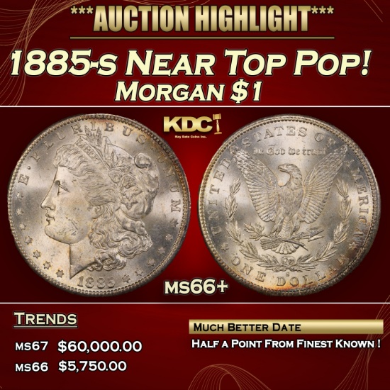 1885-s Morgan Dollar Near Top Pop! $1 ms66+ SEGS