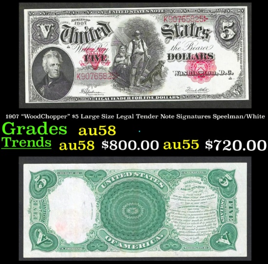1907 $5 Large Size Legal Tender Note "WoodChopper" Grades Choice AU/BU Slider Signatures Speelman/Wh