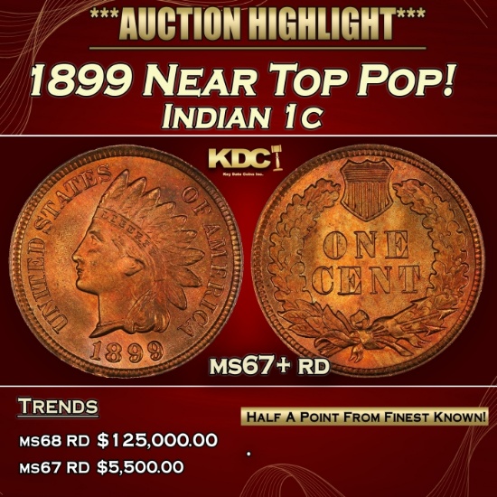 1899 Indian Cent Near Top Pop! 1c ms67+ rd SEGS