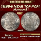 1899-s Morgan Dollar Near Top Pop! $1 ms67 SEGS