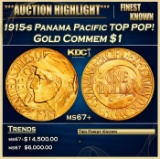 1915-s Panama Pacific Gold Commem Dollar TOP POP! 1 ms67+ SEGS