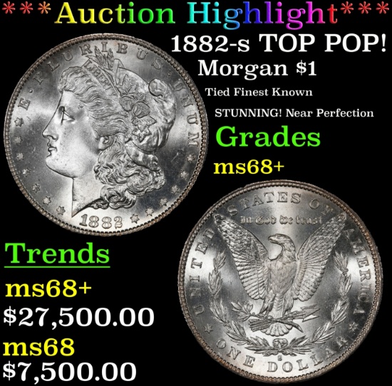 *Highlight* 1882-s Morgan Dollar TOP POP! $1 ms68+ SEGS (fc)
