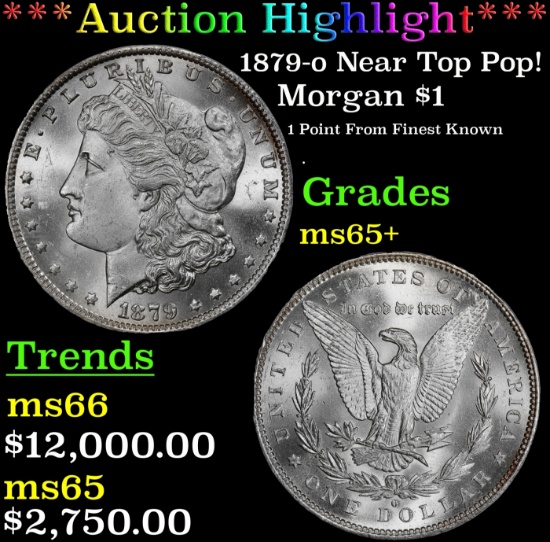 *Highlight* 1879-o Morgan Dollar Near Top Pop! $1 ms65+ SEGS (fc)