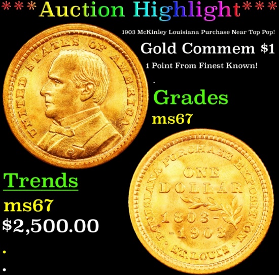 *Highlight* 1903 McKinley Louisiana Purchase Gold Commem Dollar Near Top Pop! 1 ms67 SEGS (fc)