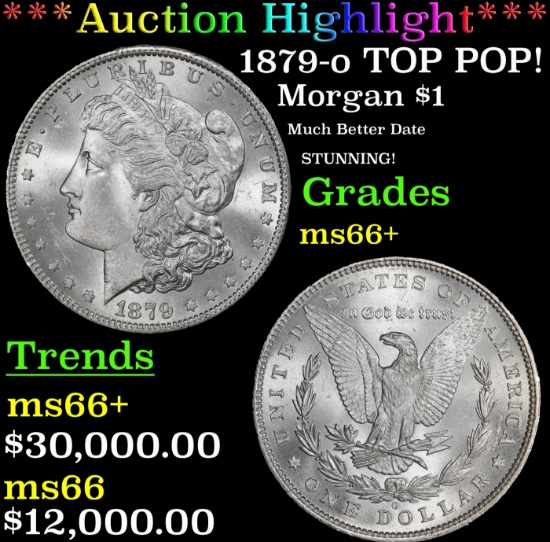 *Highlight* 1879-o Morgan Dollar TOP POP! $1 ms66+ SEGS (fc)
