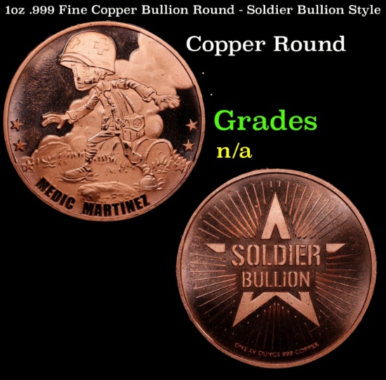 1oz .999 Fine Copper Bullion Round - Soldier Bullion Style Grades Ungraded
